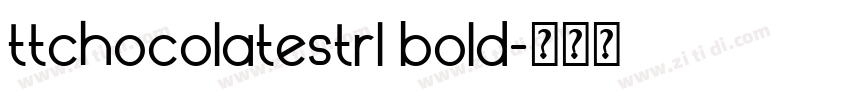 ttchocolatestrl bold字体转换